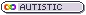 autistic